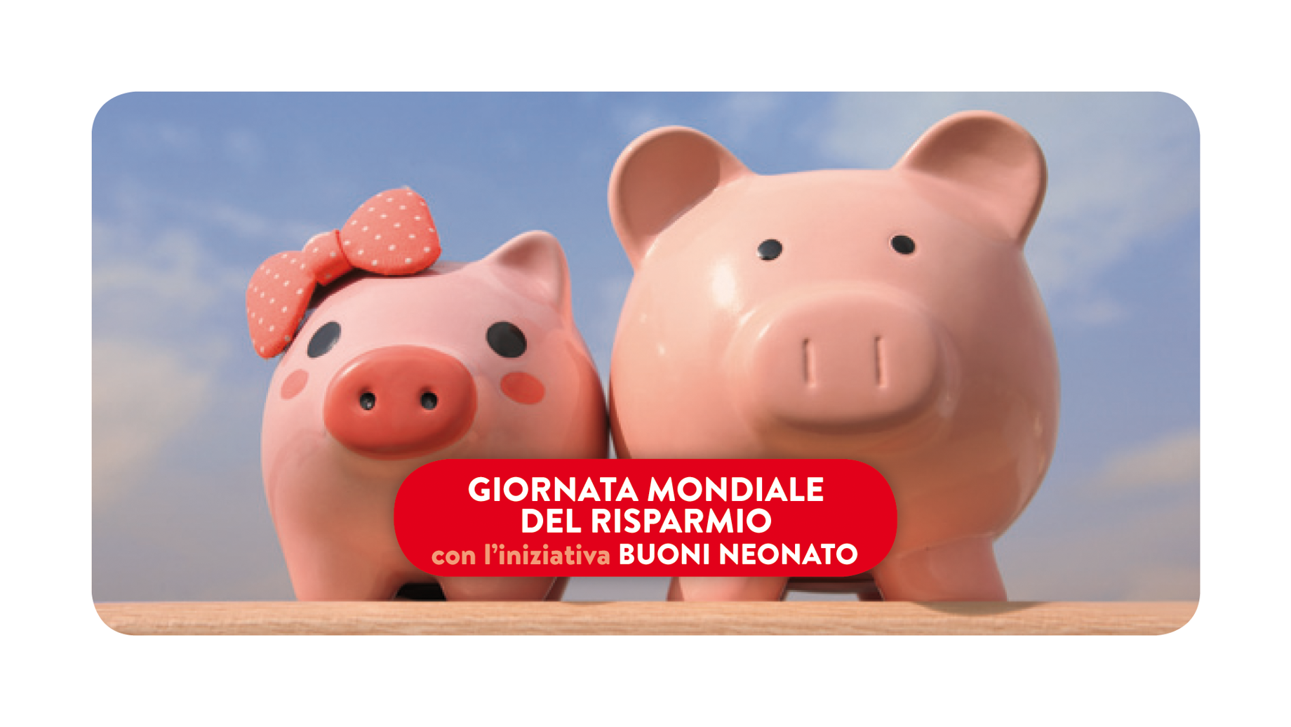Domenica 31 ottobre sarà celebrata la Giornata Mondiale del Risparmio
