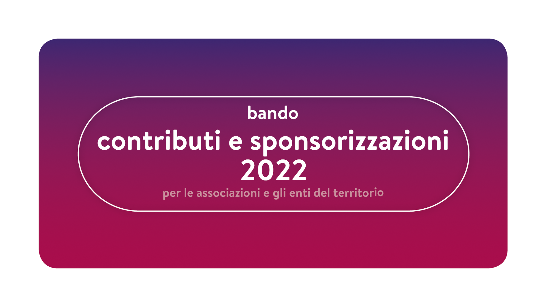 E' aperto il Bando di CORTINABANCA per la concessione di Contributi e Sponsorizzazioni pubblicitarie per l'anno 2022